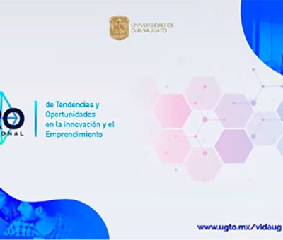 UG realiza Foro Internacional de Tendencias y Oportunidades en la Innovación y el Emprendimiento