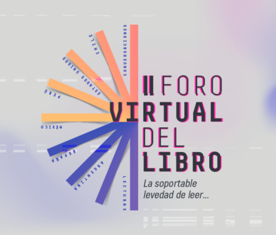 Vuelve Foro Virtual del Libro con más de 30 actividades literarias