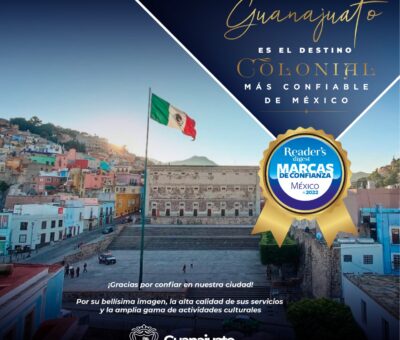 Recibe Guanajuato reconocimiento como destino colonial más confiable por cuarta vez consecutiva