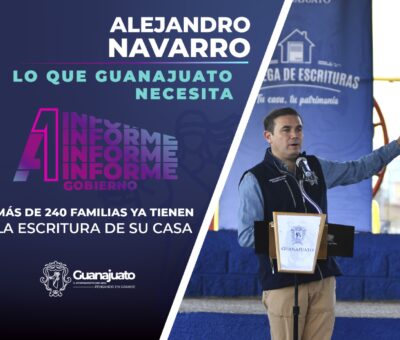 Más de 240 familias vulnerables de Guanajuato Capital ya tienen sus escrituras legalmente expedidas