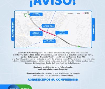 Por obras de la 6ª. Etapa de Modernización del Bulevar Solidaridad salida a Salamanca habrá modificaciones a la circulación vial