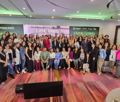 Guanajuato impulsa el liderazgo femenino en el comercio internacional con el lanzamiento del Foro Exportadoras